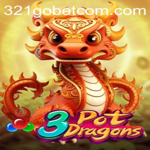 Experience the Magical World of 3PotDragons with 321GOBET